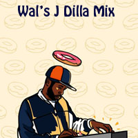 Wal's J Dilla Mix-FREE Download!